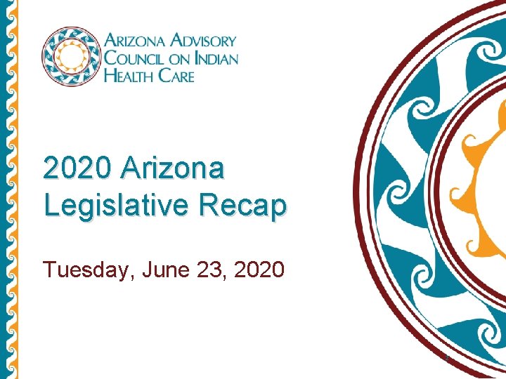 2020 Arizona Legislative Recap Tuesday, June 23, 2020 2 2020 Arizona Legislative Recap Tuesday, June 23, 2020 2