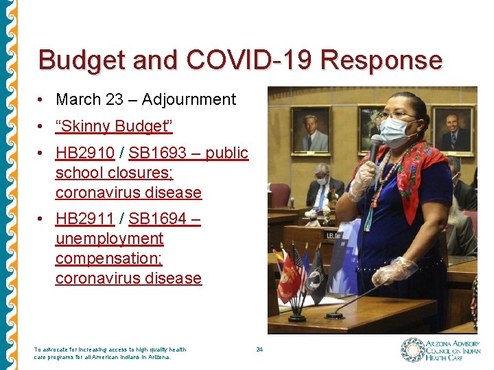 Budget and COVID-19 Response • March 23 – Adjournment • “Skinny Budget” • HB Budget and COVID-19 Response • March 23 – Adjournment • “Skinny Budget” • HB