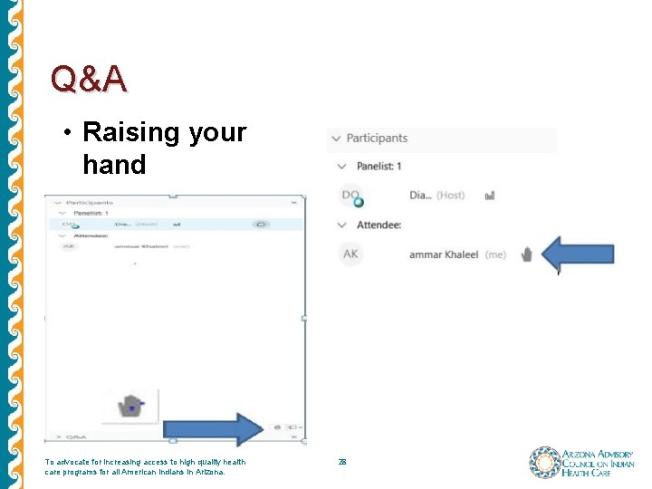 Q&A • Raising your hand To advocate for increasing access to high quality health Q&A • Raising your hand To advocate for increasing access to high quality health