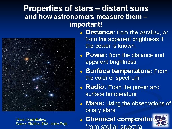 Properties of stars – distant suns and how astronomers measure them – important! Distance:
