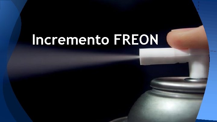 Incremento FREON 