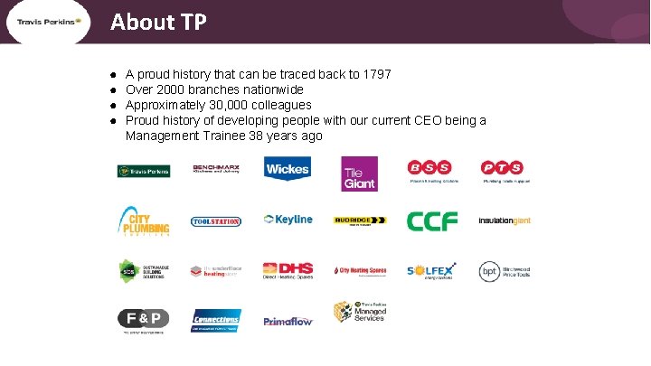 About TP ● ● A proud history that can be traced back to 1797