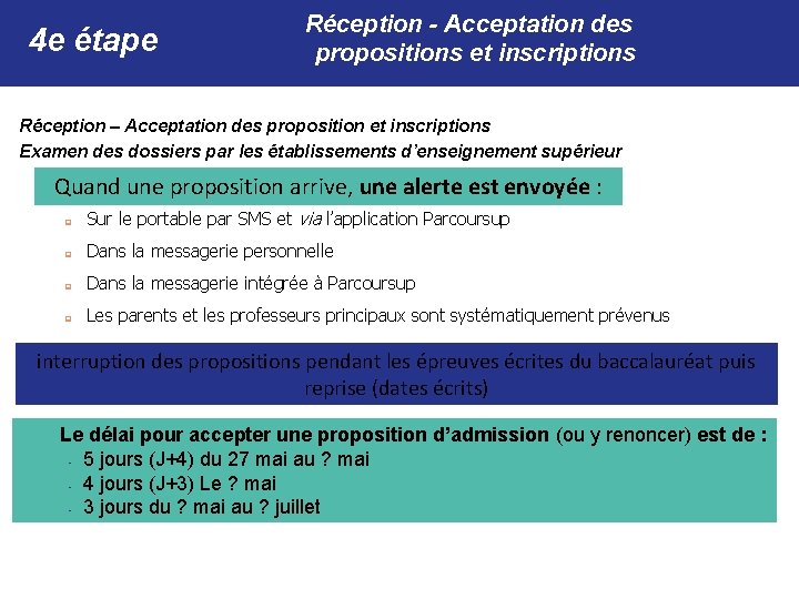 4 e étape Réception - Acceptation des propositions et inscriptions Réception – Acceptation des