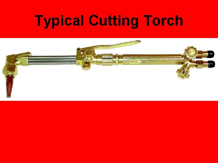 Typical Cutting Torch 