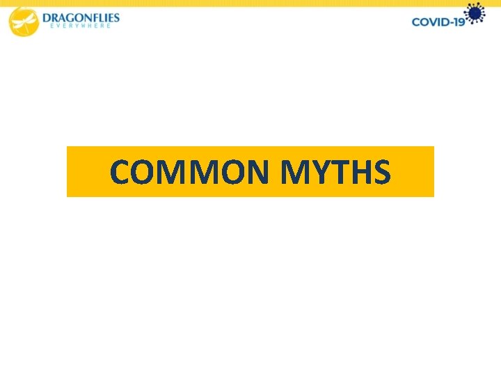 COMMON MYTHS 