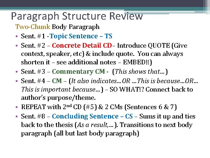 Paragraph Structure Review Two-Chunk Body Paragraph • Sent. #1 -Topic Sentence – TS •