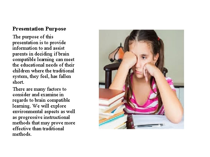 Presentation Purpose The purpose of this presentation is to provide information to and assist