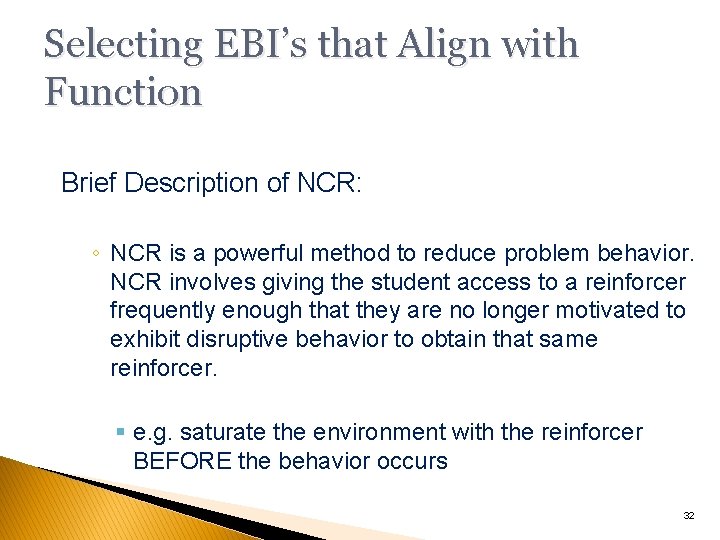 Selecting EBI’s that Align with Function Brief Description of NCR: ◦ NCR is a