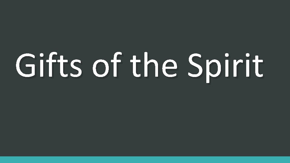 Gifts of the Spirit 