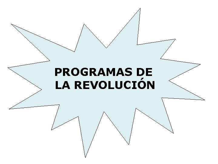 PROGRAMAS DE LA REVOLUCIÓN 