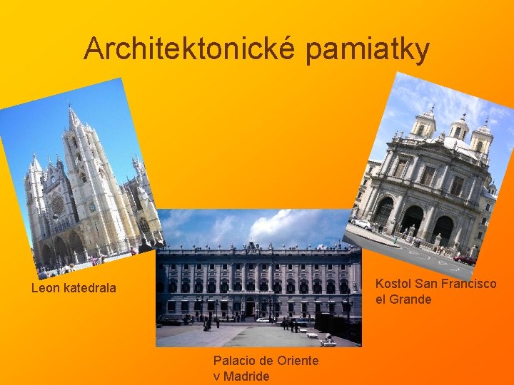 Architektonické pamiatky Kostol San Francisco el Grande Leon katedrala Palacio de Oriente v Madride