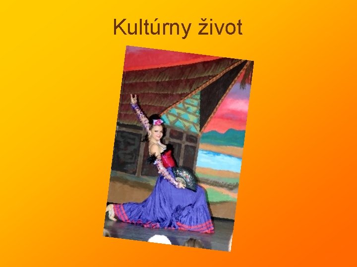 Kultúrny život 