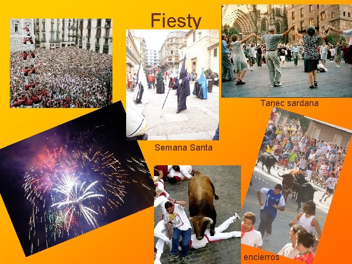 Fiesty Tanec sardana Semana Santa encierros 