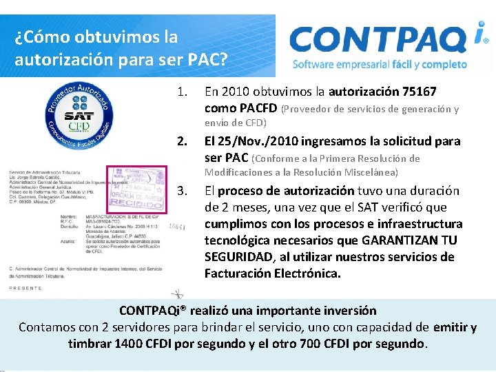 ¿Cómo obtuvimos la autorización para ser PAC? 1. En 2010 obtuvimos la autorización 75167