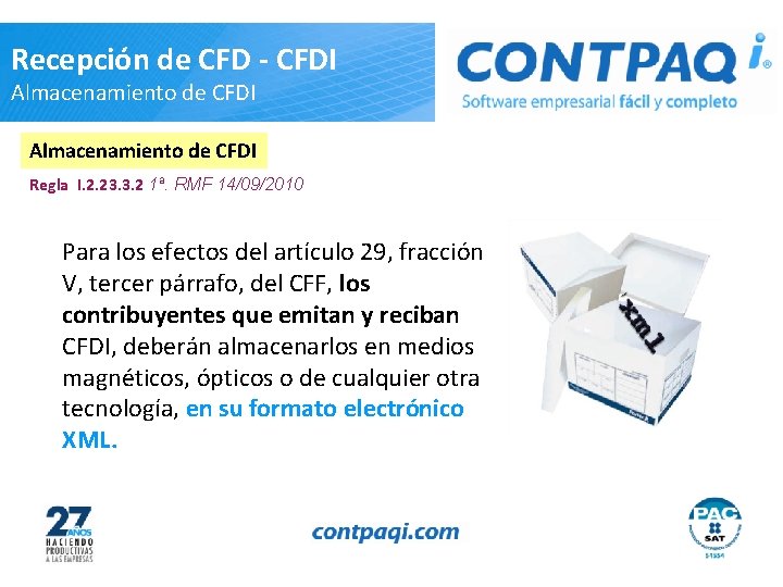 Recepción de CFD - CFDI Almacenamiento de CFDI Regla I. 2. 23. 3. 2