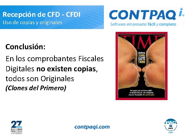 Recepción de CFD - CFDI Uso de copias y originales Conclusión: En los comprobantes