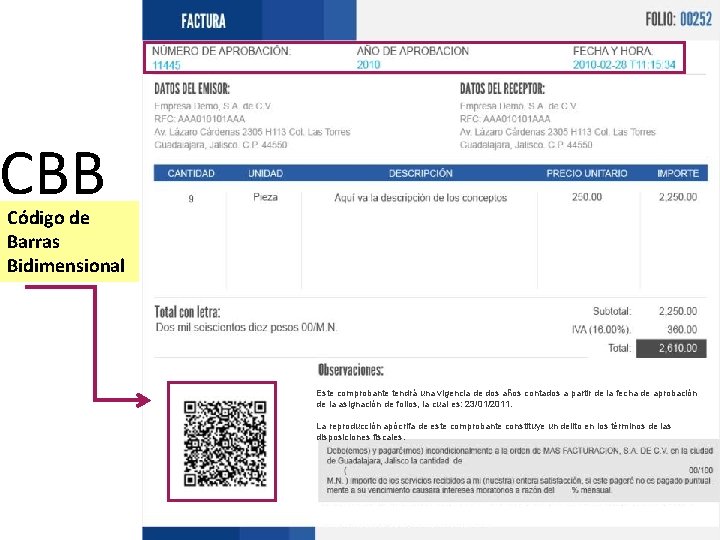 CBB Código de Barras Bidimensional Este comprobante tendrá una vigencia de dos años contados