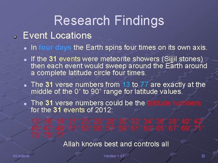 Research Findings Event Locations n n In four days the Earth spins four times