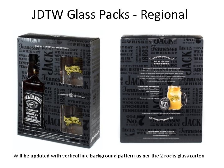 JDTW Glass Packs - Regional Will be updated with vertical line background pattern as