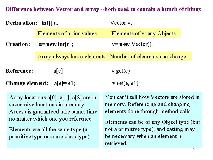 Difference between Vector and array --both used to contain a bunch of things Declaration:
