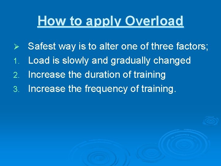 How to apply Overload Ø 1. 2. 3. Safest way is to alter one