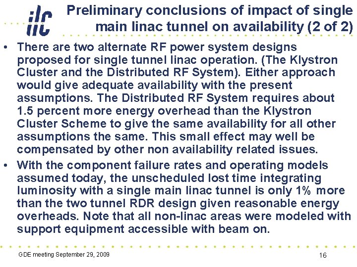 Preliminary conclusions of impact of single main linac tunnel on availability (2 of 2)