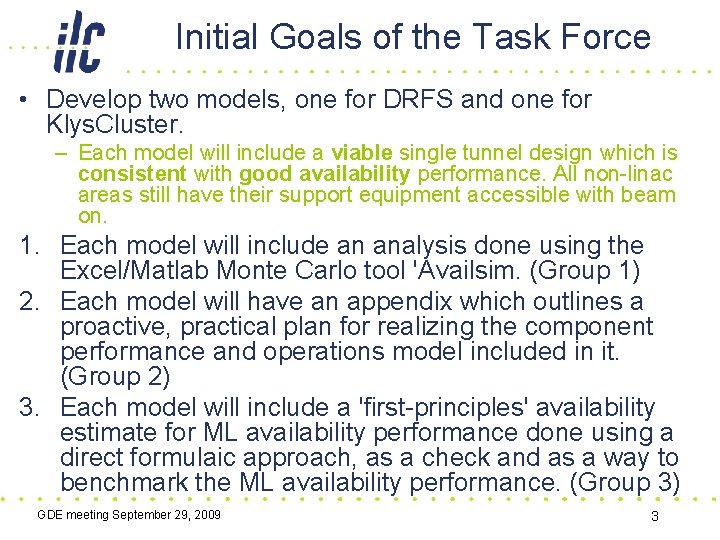 Initial Goals of the Task Force • Develop two models, one for DRFS and