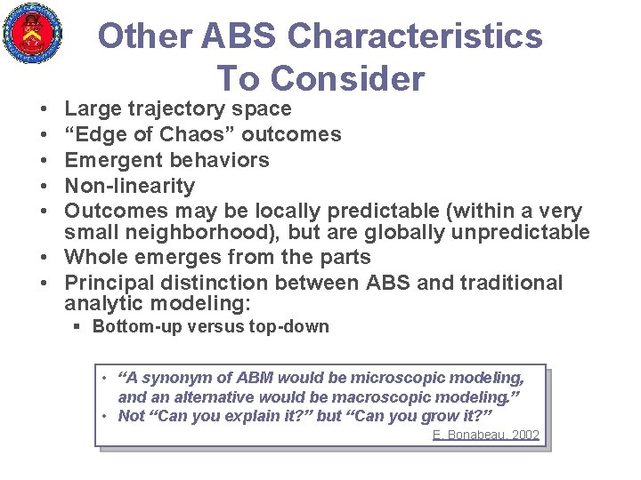  • • • Other ABS Characteristics To Consider Large trajectory space “Edge of