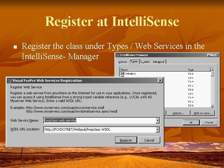 Register at Intelli. Sense n Register the class under Types / Web Services in Register at Intelli. Sense n Register the class under Types / Web Services in