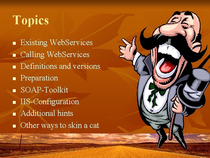 Topics n n n n Existing Web. Services Calling Web. Services Definitions and versions Topics n n n n Existing Web. Services Calling Web. Services Definitions and versions