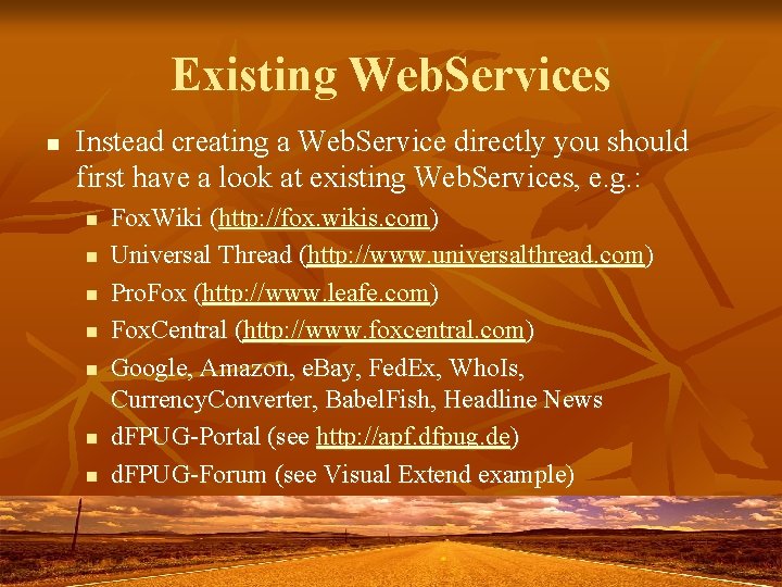 Existing Web. Services n Instead creating a Web. Service directly you should first have Existing Web. Services n Instead creating a Web. Service directly you should first have