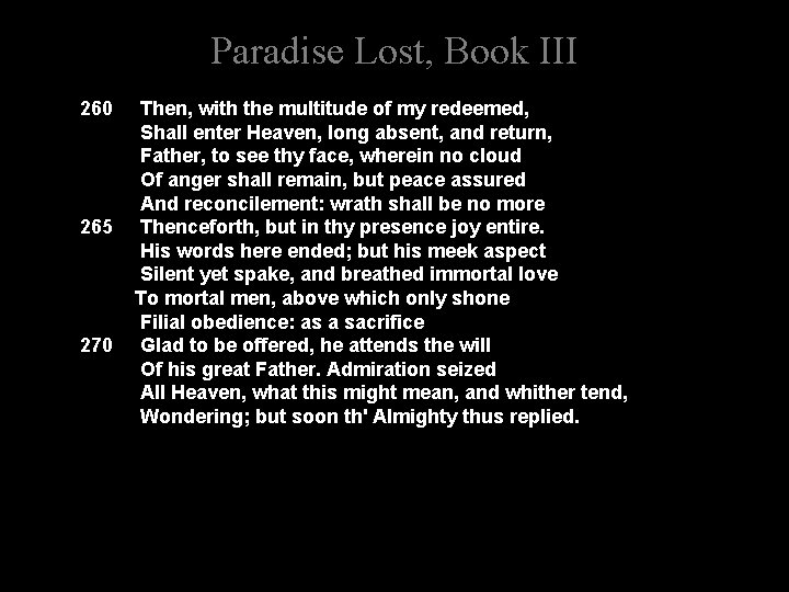 Paradise Lost, Book III 260 265 270 Then, with the multitude of my redeemed,