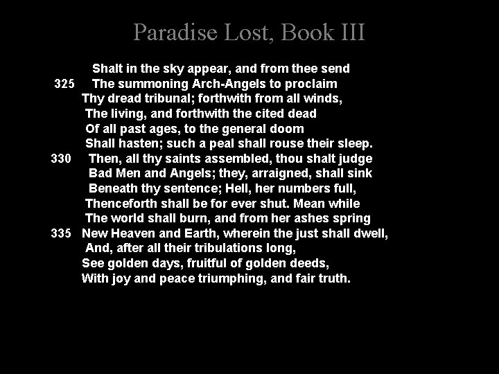 Paradise Lost, Book III Shalt in the sky appear, and from thee send 325