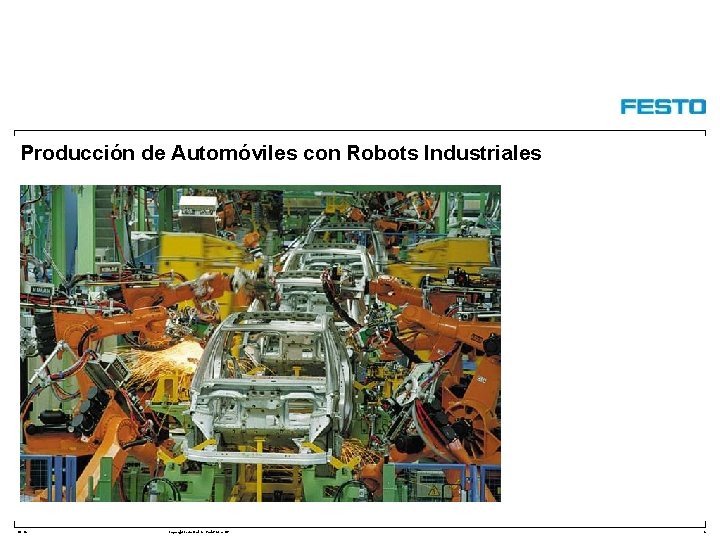 Producción de Automóviles con Robots Industriales DC-R/ Copyright Festo Didactic Gmb. H&Co. KG 4