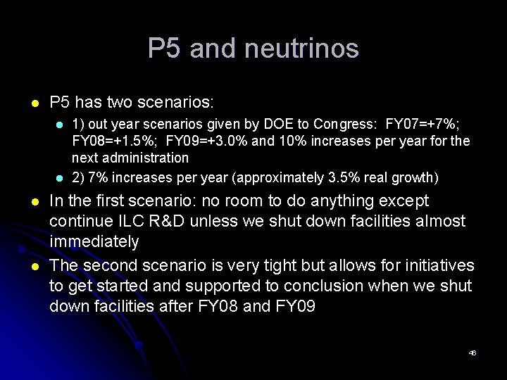 P 5 and neutrinos l P 5 has two scenarios: l l 1) out