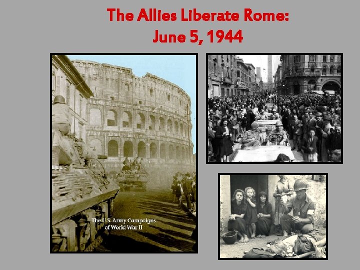 The Allies Liberate Rome: June 5, 1944 