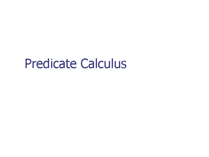 Predicate Calculus 