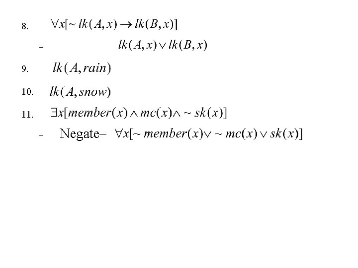 8. – 9. 10. 11. – Negate– 