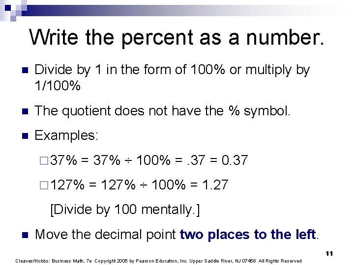 Write the percent as a number. n Divide by 1 in the form of
