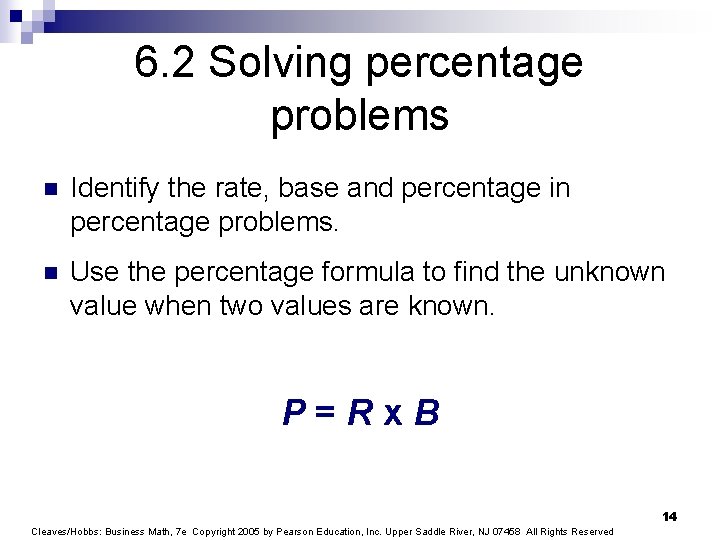 6. 2 Solving percentage problems n Identify the rate, base and percentage in percentage