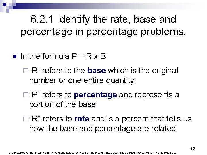 6. 2. 1 Identify the rate, base and percentage in percentage problems. n In