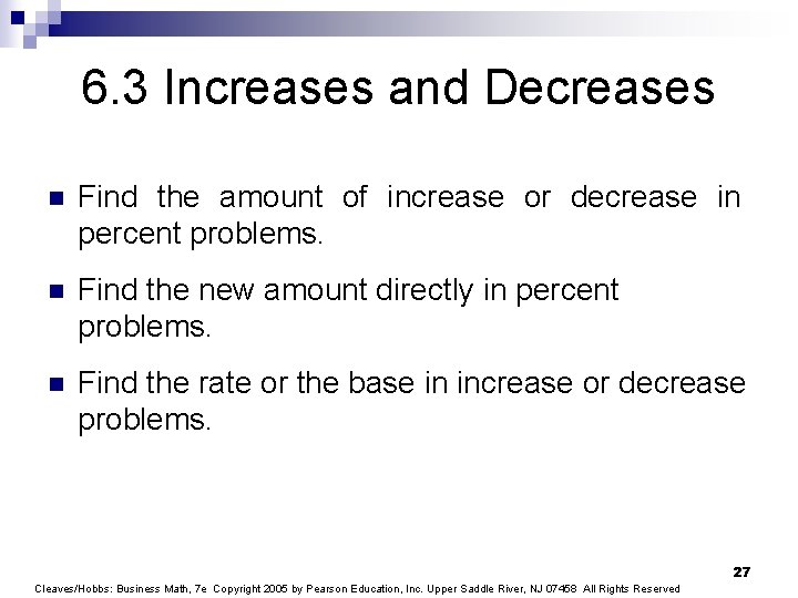 6. 3 Increases and Decreases n Find the amount of increase or decrease in