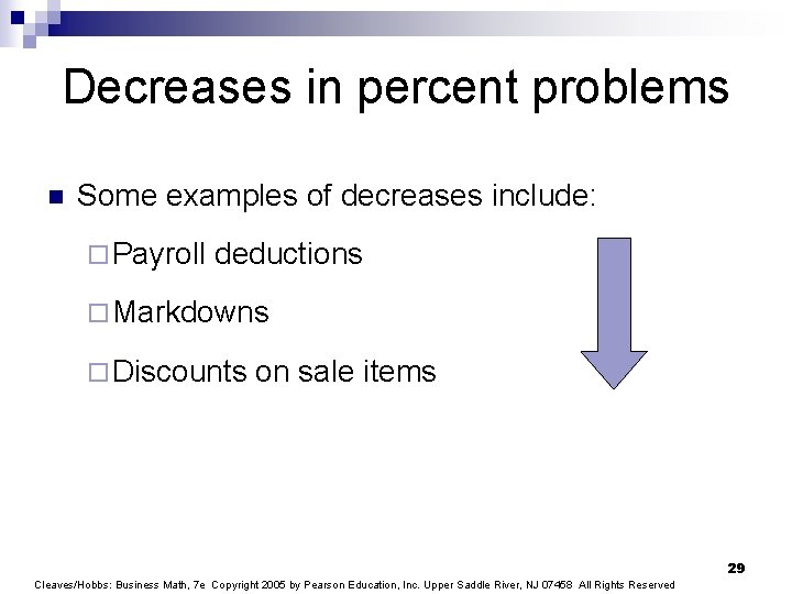 Decreases in percent problems n Some examples of decreases include: ¨ Payroll deductions ¨