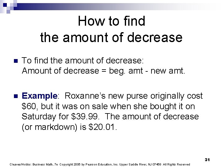 How to find the amount of decrease n To find the amount of decrease: