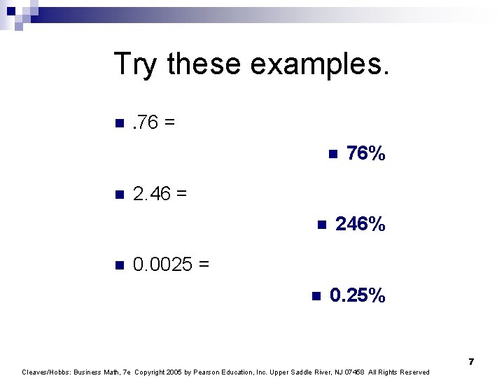 Try these examples. n . 76 = n n 2. 46 = n n