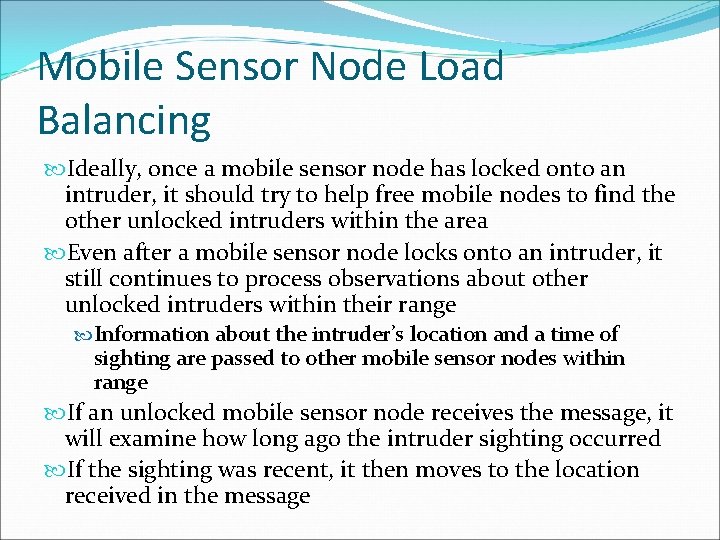 Mobile Sensor Node Load Balancing Ideally, once a mobile sensor node has locked onto