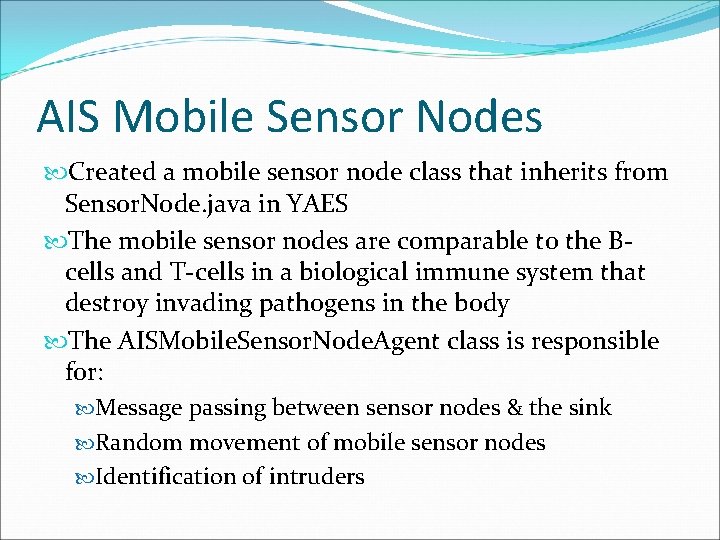 AIS Mobile Sensor Nodes Created a mobile sensor node class that inherits from Sensor.