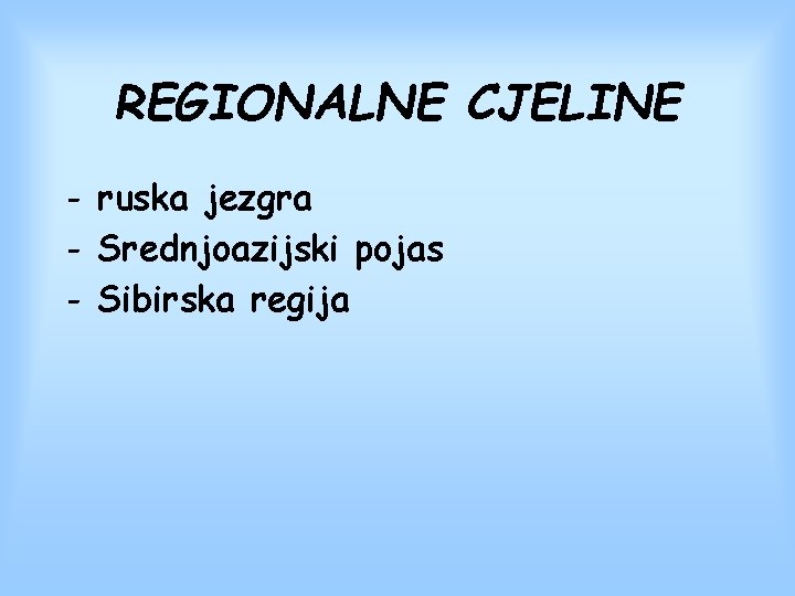 REGIONALNE CJELINE - ruska jezgra - Srednjoazijski pojas - Sibirska regija 