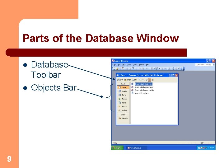 Parts of the Database Window l l 9 Database Toolbar Objects Bar 