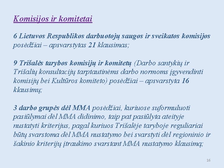 Komisijos ir komitetai 6 Lietuvos Respublikos darbuotojų saugos ir sveikatos komisijos posėdžiai – apsvarstytas